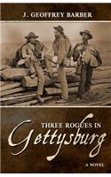 Three Rogues in Gettysburg