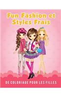 Fun Fashion et Styles Frais de Coloriage pour les filles