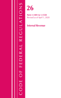 Code of Federal Regulations, Title 26 Internal Revenue 1.1401-1.1550, Revised as of April 1, 2020: (Code of Federal Regulations, Title 26 Internal Revenue)