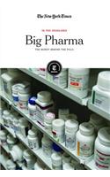 Big Pharma: The Money Behind the Pills