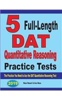 5 Full-Length DAT Quantitative Reasoning Practice Tests: The Practice You Need to Ace the DAT Quantitative Reasoning Test