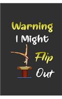 Warning I Might Flip Out