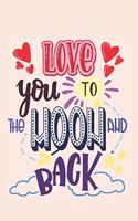 Love You To The Moon And Back