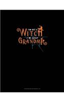 I'm Not a Witch I'm Your Grandma