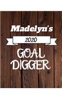 Madelyn's 2020 Goal Digger: 2020 New Year Planner Goal Journal Gift for Madelyn / Notebook / Diary / Unique Greeting Card Alternative