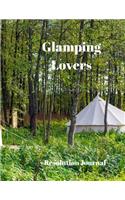 Glamping Lovers Resolution Journal: 130 Page Journal with Inspirational Quotes on each page. Ideal Gift for Family and Friends. Undated so can be used at anytime.