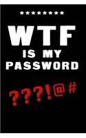 WTF Is My Password: Notebook, password book small 6" x 9" 120 Pages Organizer/Log Book/ Reminder/Notebook for Passwords and Shit/Password Book/Gift for Friends/Coworker