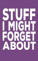 Stuff I Might Forget About
