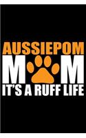 Aussiedoodle Mom It's A Ruff Life