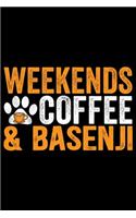 Weekends Coffee & Basenji