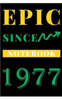 Epic Since 1977 Notebook Birthday Gift