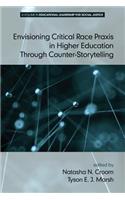 Envisioning Critical Race Praxis in Higher Education Through Counter-Storytelling