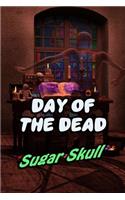 Day Of The Dead Sugar Skull: 30-Day Praying For Ancestors Friends Family / Dia De Los Muertos mysticism Print