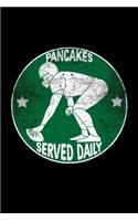 Pancakes Served Daily: Funny Football Journal for Offensive Lineman