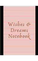 Wishes and Dreams Notebook