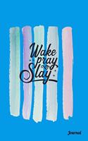 Wake, Pray, Slay Journal