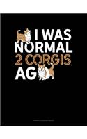 I Was Normal 2 Corgis Ago: Genkouyoushi Notebook