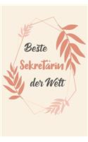 Beste Sekretärin Der Welt: A5 Blanko - Notebook - Notizbuch - Taschenbuch - Journal - Tagebuch - Ein lustiges Geschenk für Freunde oder die Familie und die beste Sekretärin de