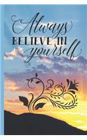 Always Believe in Yourself