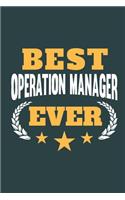 Best Operation Manager Ever: Notebook or Journal for Operation Managers with 120 Dot Grid Pages, 6 x 9 Inches, Cream Paper, Glossy Finished Soft Cover