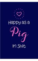 Happy as a Pig in Shit
