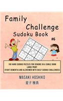 Family Challenge Sudoku Book #6: 100 Hard Sudoku Puzzles For Seniors In A Single Book--Large Print (Fight Dementia And Alzheimer With Daily Sudoku Challenges)