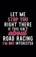 Let Me Stop You Right There If This Isn't About Road Racing I'm Not Interested