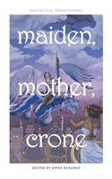 Maiden, Mother, Crone