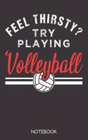 Feel thirsty? Try playing volleyball.