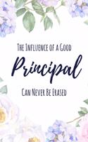 The Influence of a Good Principal Can Never Be Erased