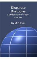 Disparate Dystopias