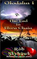 The Lad in Elven Chain: Monumental Fantasy Poetry