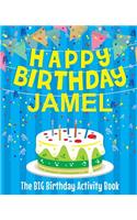 Happy Birthday Jamel - The Big Birthday Activity Book