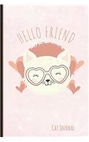 Hello Friend Cat Journal: Daily Writing Journal, Notebook Planner, Lined Paper, 100 Pages (6" X 9") Teachers, Student Exercise Book