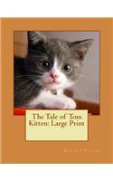 The Tale of Tom Kitten: Large Print