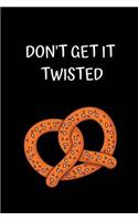 Don't Get It Twisted
