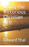 Living the Victorious Christian Life