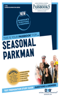 Seasonal Parkman (C-705): Passbooks Study Guide Volume 705