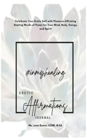 #InMyHealing Erotic Affirmations Journal