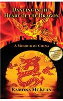 Dancing in the Heart of the Dragon: A Memoir of China