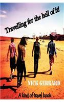 Travelling for the Hell of It