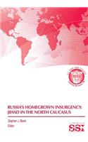 Russia's Homegrown Insurgency