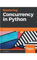 Mastering Concurrency in Python