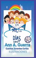 Los MIL y un DIAS: Libro 1: Cuentos Juveniles Cortos(1 Mil y un Dias: Cuentos Juveniles Cortos)