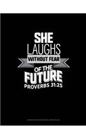 She Laughs Without Fear of the Future - Proverbs 31