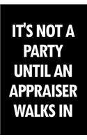 It's Not a Party Until an Appraiser Walks in: Blank Lined Novelty Office Humor Themed Notebook to Write In: With a Versatile Wide Rule Interior
