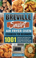 Breville Smart Air Fryer Oven Cookbook for Beginners