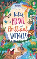 Tales of Brave and Brilliant Animals