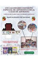 Manualidades de Navidad (Un calendario navideño especial de adviento con 25 casas de adviento): Un calendario de adviento navideño especial y alternativo: celebra los días de adviento utilizando 25 casas recortables que puedes decorar y rellena(Manualidades de Navidad)