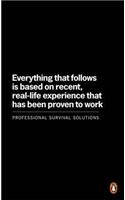 Everything That Follows is Based on Recent, Real-life Experience That Has Been Proven to Work